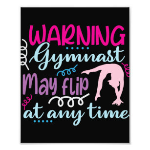 Warning Gymnast May Flip at Any Time Photo Print