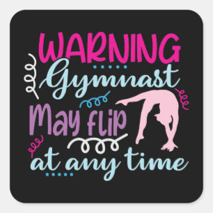 Warning Gymnast May Flip at Any Time Square Sticker