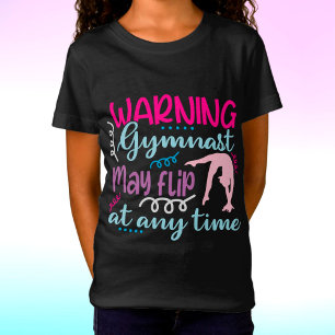 Warning Gymnast May Flip at Any Time T-Shirt