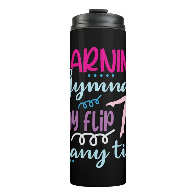 Warning Gymnast May Flip at Any Time Thermal Tumbler (Front)