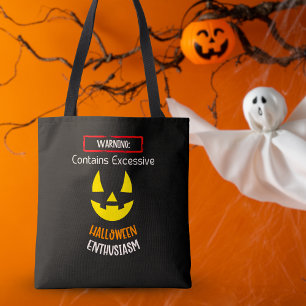 Warning Halloween Enthusiasm Tote Bag Spooky Fun