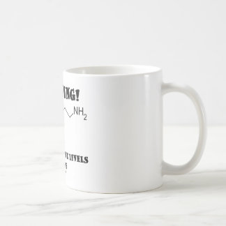 Warning! High Dopamine Levels Inside Coffee Mug