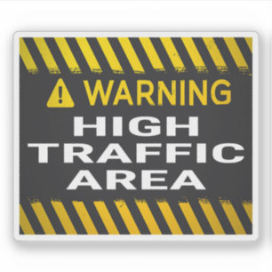 Warning High Traffic Area