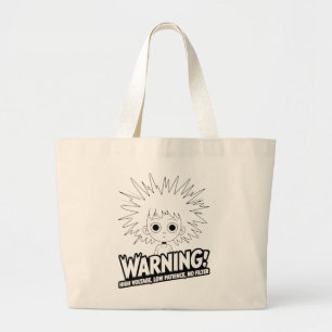 Warning! High Voltage, Low Patience, No Filter! Large Tote Bag