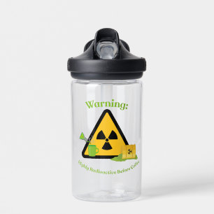 Warning: Highly Radioactive Before Coffee Water Bottle