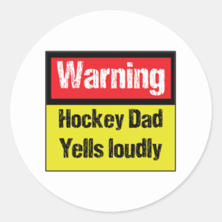 Warning Hockey Dad Yells Loudly Classic Round Sticker