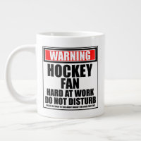 Warning Hockey Fan Hard At Work Do Not Disturb