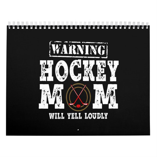 Warning Hockey Mum Will Yell Loudly Calendar (Cover)