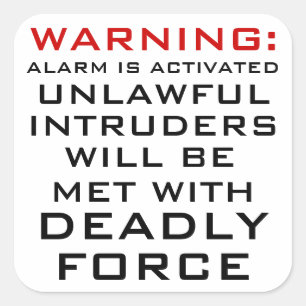 WARNING: HOME ALARM, DEADLY FORCE, CASTLE LAW SQUARE STICKER
