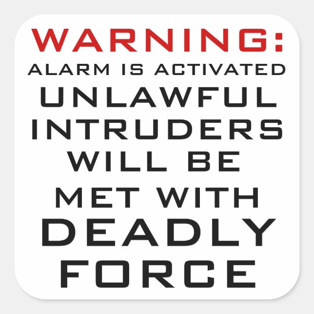 WARNING: HOME ALARM, DEADLY FORCE, CASTLE LAW SQUARE STICKER (Front)