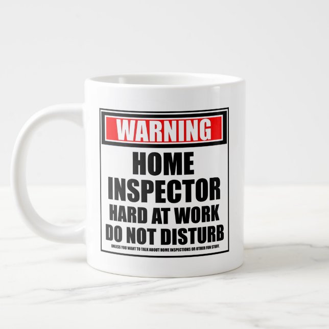 Warning Home Inspector Hard At Work Do Not Disturb Large Coffee Mug (Left)
