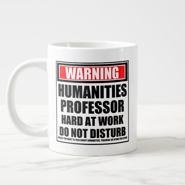 Warning Humanities Professor Hard At Work Large Coffee Mug (Left)