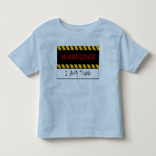 Warning I Am Two Toddler T-Shirt