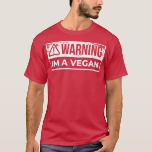 Warning I Am Vegan Funny Animal Vegan Vegetarian  T-Shirt