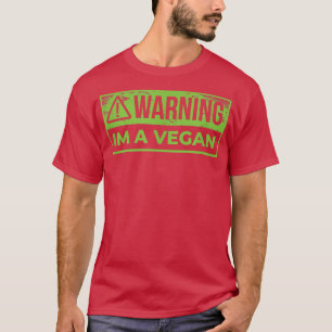 Warning I Am Vegan Funny Animal Vegan Vegetarian T T-Shirt