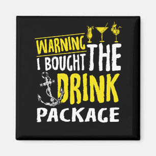 Warning I Bought The Drink Package Nautical Cruise Magnet