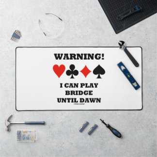 Warning! I Can Play Bridge Until Dawn Card Suits Desk Mat