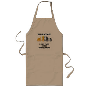 Warning! I Can Play Chess Until Dawn (Chess Set) Long Apron