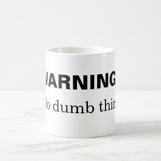 WARNING:  I do dumb things Coffee Mug (Center)