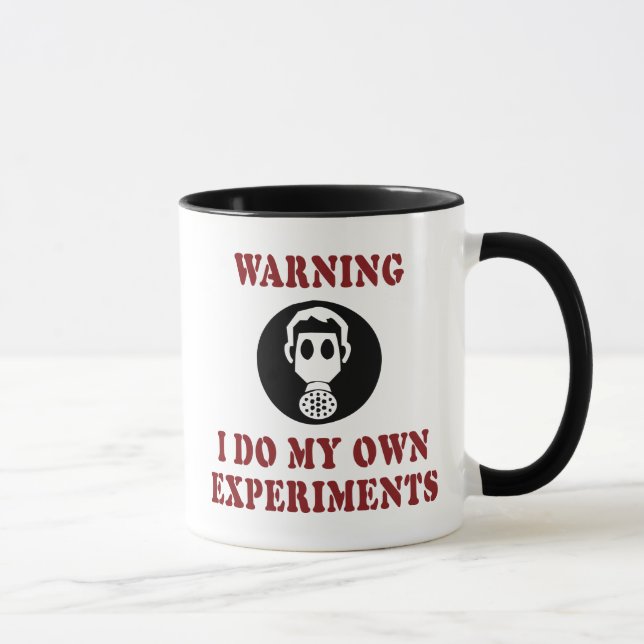 Warning I Do My Own Experiments - Funny Scientist Mug (Right)