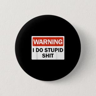 Warning I Do Stud Funny Warning I Do Stud 6 Cm Round Badge