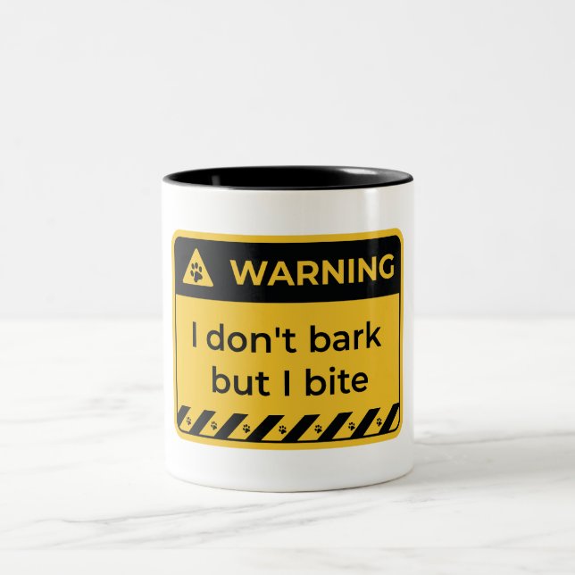 warning: I dont bark but i bite  Two-Tone Coffee Mug (Center)