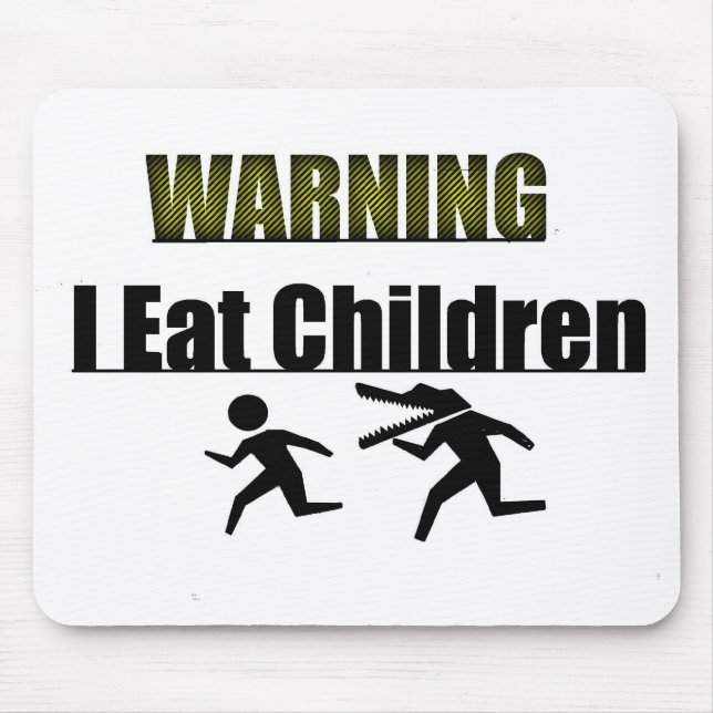 WARNING i eat children Mouse Mat (Front)