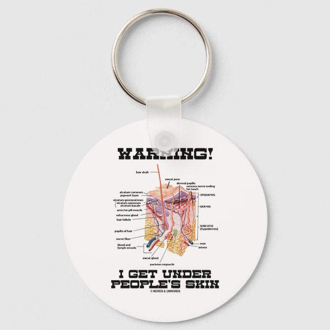 Warning! I Get Under People's Skin (Humour) Key Ring (Front)