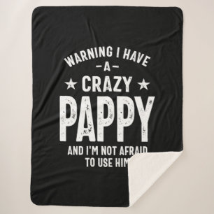 Warning I Have a Crazy Pappy   Father Gift Sherpa Blanket