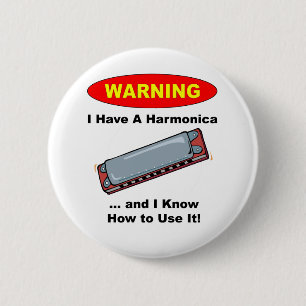 Warning! I Have A Harmonica ... 6 Cm Round Badge
