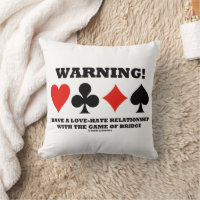 Warning! I Have A Love-Hate Relationship Bridge