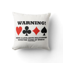 Warning! I Have A Love-Hate Relationship Bridge