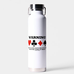 Warning! I Have A Love-Hate Relationship Bridge Water Bottle