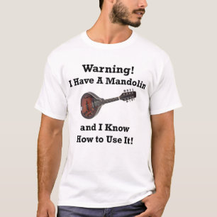 Warning! I Have A Mandolin T-Shirt