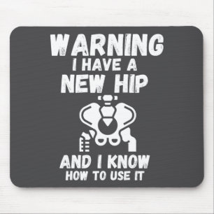 Warning I Have A New Hip _1 Mouse Mat