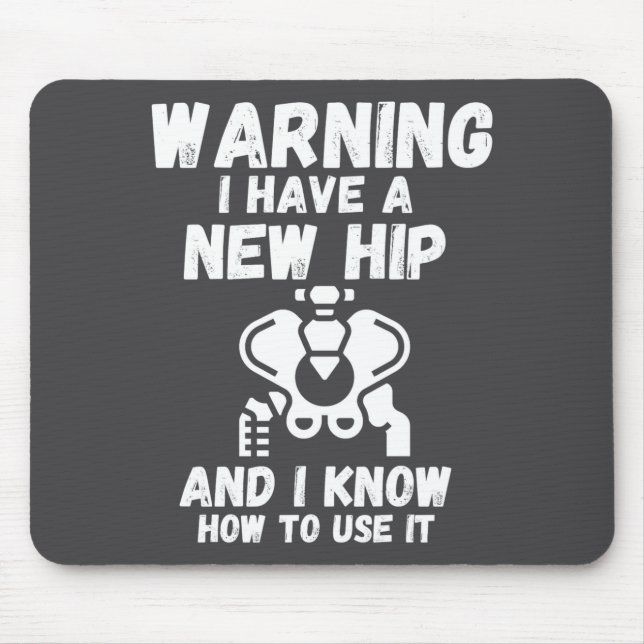 Warning I Have A New Hip _1  Mouse Mat (Front)