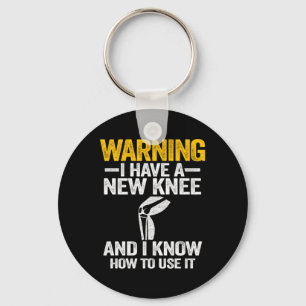 Warning I Have A New Knee Knee Replacement Surgery Key Ring