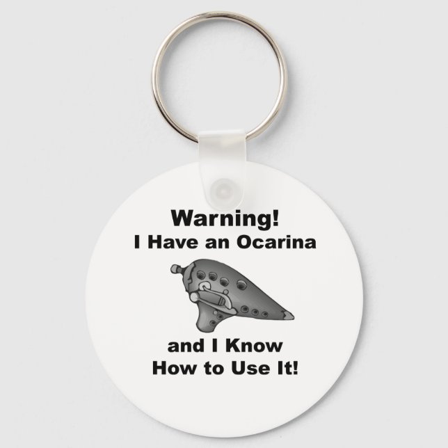 Warning! I Have an Ocarina Key Ring (Front)