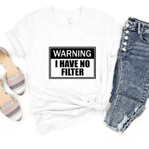 Warning I Have No... Sarcasm Funny Meme T-shirt