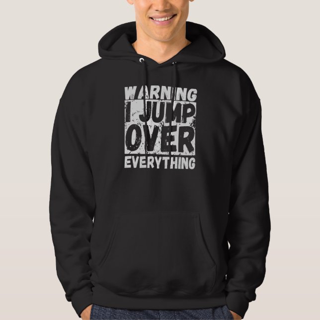 Warning I Jump Over Everything Freerunning Parkour Hoodie (Front)