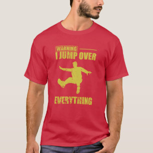 Warning I jump over Everything Parkour Sport funny T-Shirt