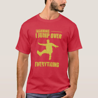 Warning I jump over Everything Parkour Sport funny T-Shirt