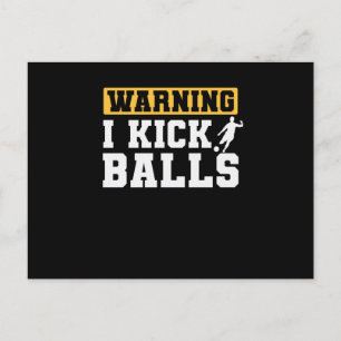 Warning I Kick Balls Gummiball Kickball Postcard
