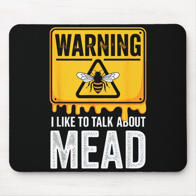 Warning! I Like To Talk About Mead Funny Bar  Mouse Mat (Front)