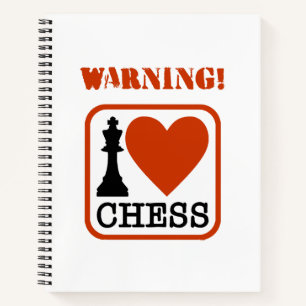 Warning! I love chess Notebook