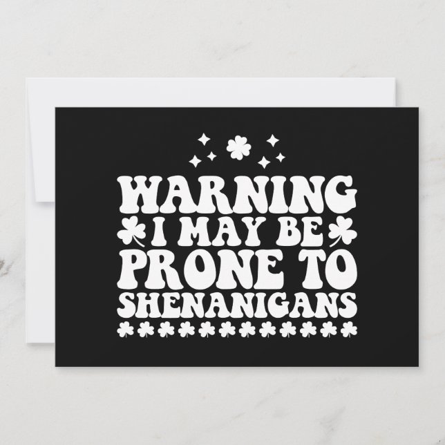 Warning I May Be Prone to Shenanigans St Patrick's Invitation (Front)