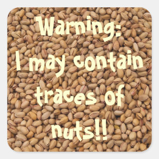 Warning:  I may contain  traces of  nuts!! Square Sticker