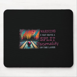 Warning I May Have A Split Personality On The Lane Mouse Mat