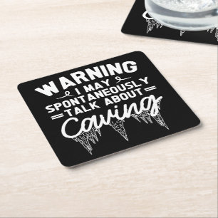 Warning I May Spontaneously Talk About Caving Square Paper Coaster