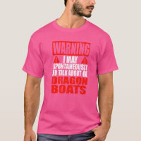 Warning I May Spontaneously Talk About Dragon Boat